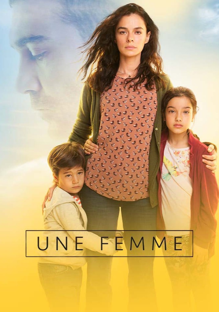 Où regarder la série Une femme en streaming